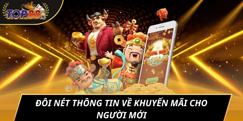 Đôi nét thông tin về khuyến mãi cho người mới